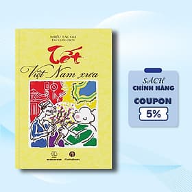 Sách Tết Việt Nam Xưa - Công ty TNHH Quốc Tế Mai Hà