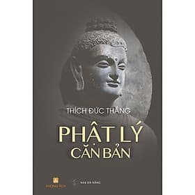 Sách mới 2024 - PHẬT LÝ CĂN BẢN (Thích Đức Thắng)