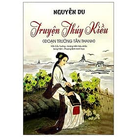 Truyện Thúy Kiều - Đoạn Trường Tân Thanh - Tân Hoa