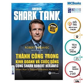 Thành Công Trong Kinh Doanh Và Cuộc Sống Cùng Shark Robert Herjavec - MCBooks - Robert Plomin