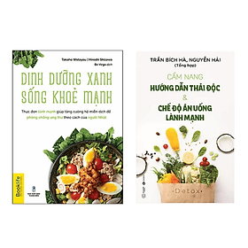 Combo 2 Cuốn Ăn Xanh Sống Khỏe: Dinh Dưỡng Xanh Sống Khỏe Mạnh + Cẩm Nang Hướng Dẫn Thải Độc Và Chế Độ Ăn Uống Lành Mạnh - An Lan