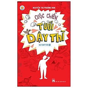 Sách Cuộc Chiến Tuổi Dậy Thì - Nguyễn Thị Phương Hoa