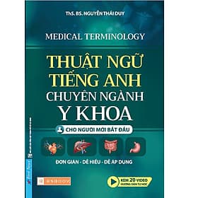 Thuật Ngữ Tiếng Anh Chuyên Ngành Y Khoa - Cho Người Mới Bắt Đầu (PN) - Ánh Nga