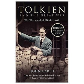 Tolkien And The Great War: The Threshold Of Middle-earth - An