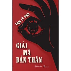 Tâm Lý Học - Giải Mã Bản Thân - Lý Nam