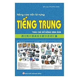 Sách Nâng Cao Vốn Từ Vựng Tiếng Trung Theo Chủ Đề Bằng Hình Ảnh