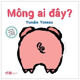 Sách Lật Tương Tác Song Ngữ 0-3 TuổI: Mông Ai Đây? - Nhã Nam