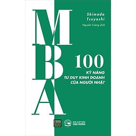 MBA - 100 Kỹ Năng Tư Duy Kinh Doanh Của Người Nhật - Bản Quyền - Do