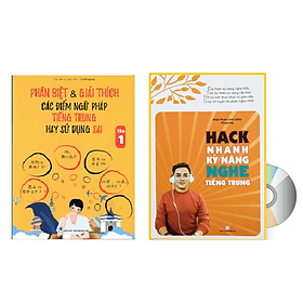 Combo: Phân biệt và giải thích các điểm ngữ pháp Tiếng Trung hay sử dụng sai Tập 1+Hack nhanh kỷ năng nghe tiếng trung +DVD tài liệu - Linh Linh