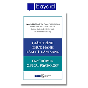 GIÁO TRÌNH THỰC HÀNH TÂM LÝ LÂM SÀNG - Nguyễn Thị Thanh Tú