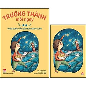 Sách Trưởng Thành Mỗi Ngày - Tập 2: Lòng Dũng Cảm Dẫn Tới Thành Công. - Thanh Thanh