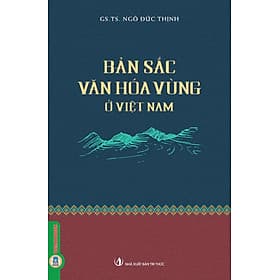 Bản Sắc Văn Hóa Vùng Ở Việt Nam