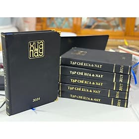 (Bìa Da) TỔNG TẬP TẠP CHÍ XƯA VÀ NAY - Các số từ Năm 2015 đến 2025 – Nhiều tác giả – Cơ quan Hội Khoa học Lịch sử Việt Nam - 