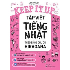Sách Keep It Up! - Tập Viết Tiếng Nhật Theo Bảng Chữ Cái Hiragana - Theo Theobald
