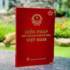Hiến Pháp Nước Cộng Hoà Xã Hội Chủ Nghĩa Việt Nam - Độc quyền - Gia Việt