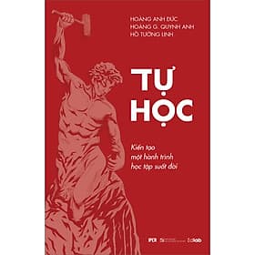 Sách Tự Học - Kiến Tạo Một Hành Trình Học Tập Suốt Đời