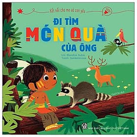 Kết Nối Cha Mẹ Và Con Yêu - Đi Tìm Món Quà Của Ông - Di Di