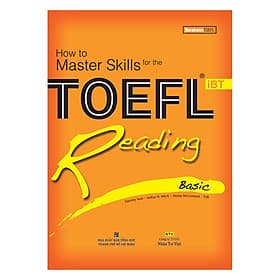 Sách How To Master Skills For The Toefl Reading Basic - Trí