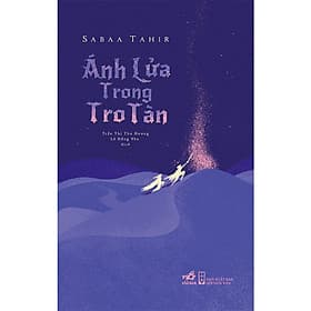 Sách Ánh Lửa Trong Tro Tàn - Nhã Nam