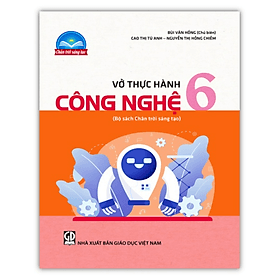 Vở thực hành Công nghệ 6 (Bộ sách Chân trời sáng tạo) - Chà