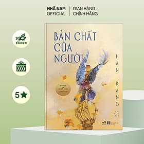Bản chất của người (Han Kang) (Nhã Nam Official) - Nhã Nam