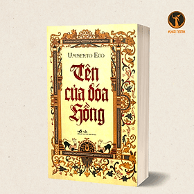 TÊN CỦA ĐÓA HỒNG - Umberto Eco - Lê Chu Cầu dịch - Nhã Nam