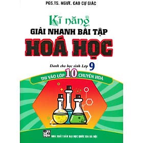 Sách Kĩ Năng Giải Nhanh Bài Tập Hóa Học Thi Vào Lớp 10 Chuyên Hóa - An Thi