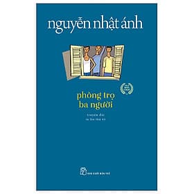 Sách Phòng Trọ Ba Người - Nguyễn Nhật Ánh - Châu Sa