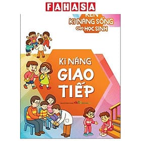 Rèn Kĩ Năng Sống Cho Học Sinh - Kĩ Năng Giao Tiếp - Minh Minh