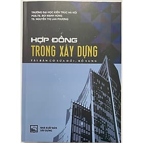 Hợp đồng trong xây dựng - NHÀ XUẤT BẢN XÂY DỰNG