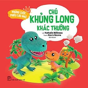 Những Cuộc Phiêu Lưu Nhỏ: Chú Khủng Long Khác Thường (NXB Trẻ) - Long