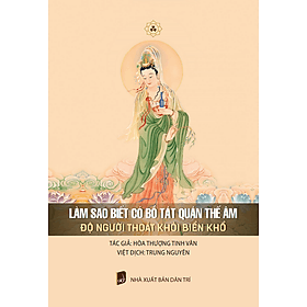 Sách Làm sao biết có bồ tát quán thế âm - Công ty TNHH Văn hóa Vĩnh Nghiêm