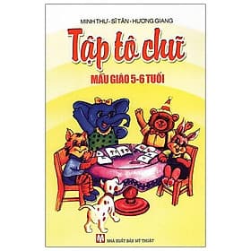 Sách Tập Tô Chữ Mẫu Giáo 5 - 6 Tuổi - Minh Minh