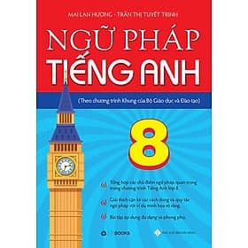 Ngữ Pháp Tiếng Anh Lớp 8 (Theo chương trình Khung của Bộ Giáo dục và Đào tạo)