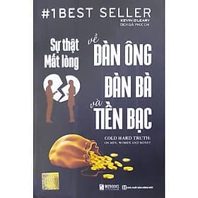 Sự thật mất lòng về đàn ông đàn bà và tiền bạc ( tặng bookmar) - Đan Long
