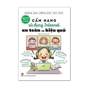 15 bí kíp giúp tớ an toàn - Cẩm nang sử dụng internet an toàn và hiệu quả - Kim Đồng sach24h - Kim Ân