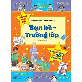 Sách Tiểu Học Toàn Diện - Bạn Bè - Trường Lớp - Nhã Nam