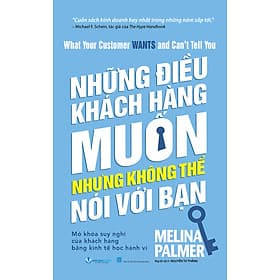 Sách Những Điều Khách Hàng Muốn Nhưng Không Thể Nói Với Bạn - Văn