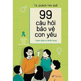 Sách 99 câu hỏi bảo vệ con yêu - Nhã Nam