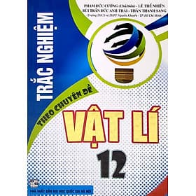 Sách tham khảo- Trắc Nghiệm Theo Chuyên Đề Vật Lí 12_HA - Theo Theobald
