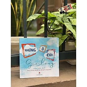 [SÁCH QUỐC GIA] NHỮNG Ô CỬA GIÓ LỘNG – Hồi ức về Xuân Quỳnh, Lưu Quang Vũ và gia đình – Lưu Tuấn Anh – NXB Kim Đồng - Gió