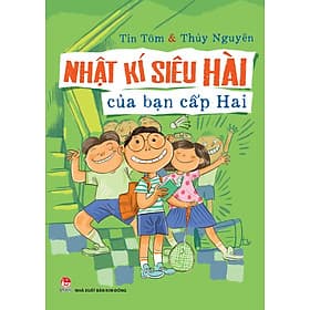Sách Nhật Kí Siêu Hài Của Bạn Cấp Hai - Kim Hài
