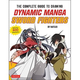 The Complete Guide To Drawing Dynamic Manga Sword Fighters - Tuttle Publishing