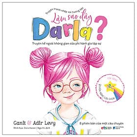 Truyện Tranh Nhập Vai Tương Tác Làm Sao Đây - Darla - Truyện Kể Ngoài Không Gian Của Phi Hành Gia Tập Sự - Tương Lâm