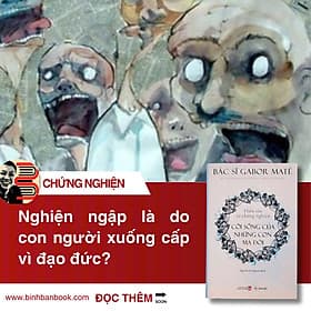 CÕI SỐNG CỦA NHỮNG CON MA ĐÓI – Hiểu sâu về chứng nghiện – Bác sĩ Gabor Maté – Nguyễn Sỹ Nguyên dịch – San Hô – NXB Phụ nữ Việt Nam - Nguyên