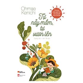 Sách Tự Nảy Mầm, Tự Vươn Lên - Ohmae Kenichi