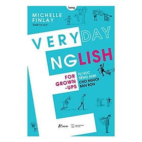 Everyday English for grown-ups - Tự Học Tiếng Anh Cho Người Bận Rộn - AZ Việt Nam - Việt Anh