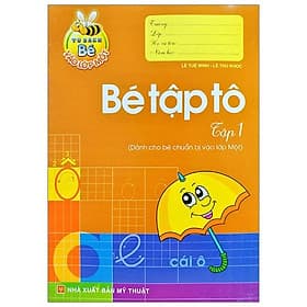 Tủ Sách Bé Vào Lớp 1 - Bé Tập Tô (Tập 1) - Minh Minh