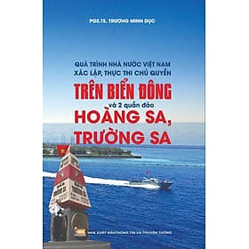 Quá trình Nhà nước Việt Nam xác lập, thực thi trên Biển Đông và 02 quần đảo Hoàng Sa, Trường Sa - Nhã Nam