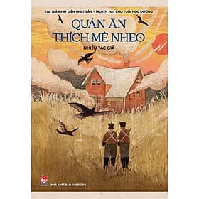 Tác giả kinh điển Nhật Bản - Truyện hay cho tuổi học đường - Tập 4: Quán ăn thích mè nheo - Kim Ân